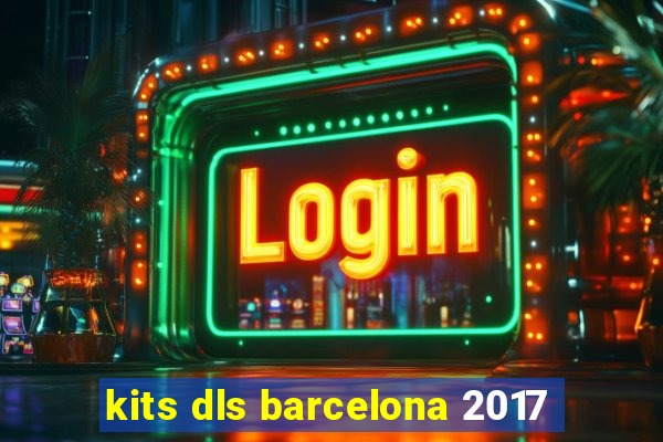 kits dls barcelona 2017